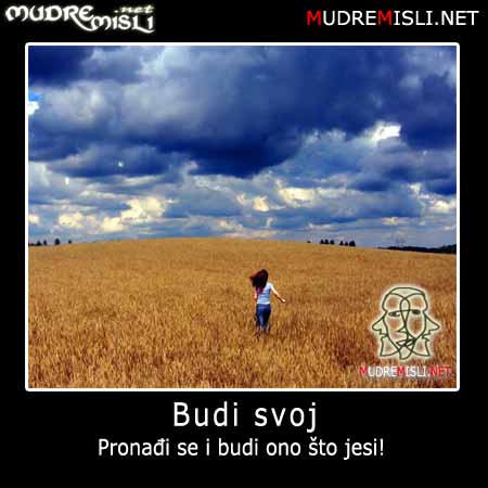 BUDI SVOJ - Pronađi Se I Budi Ono što Jesi! - Mudre Misli